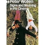 Signs and Meaning in the Cinema by Wollen, Peter, 9780253181411