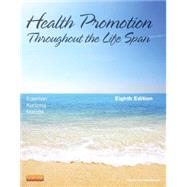Health Promotion Throughout the Life Span, 8th Edition by Edelman; Mandle; Kudzma, 9780323091411