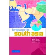 Language in South Asia by Edited by Braj B. Kachru , Yamuna Kachru , S. N. Sridhar, 9780521781411