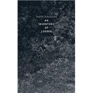 An Inventory of Losses by Schalansky, Judith; Smith, Jackie, 9780811231411
