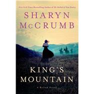 King's Mountain A Ballad Novel by McCrumb, Sharyn, 9781250011411