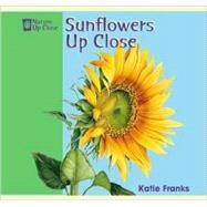 Sunflowers Up Close by Franks, Katie, 9781404241411