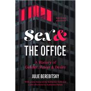 Sex and the Office, Second Edition by Julie Berebitsky, 9781469691411