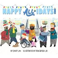 Happy All-idays! by Jin, Cindy; Sayegh, Rob, 9781665921411