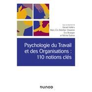 Psychologie du Travail et des Organisations : 110 notions cls- 2e d. by Grard Vallry; Marc-Eric Bobillier Chaumon; Eric Brangier; Michel Dubois, 9782100801411