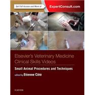 Elsevier's Veterinary Medicine Clinical Skills Videos Access Code: Small Animal Procedures and Techniques by Cote, Etienne, 9780323221412