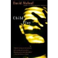 Child's Play by MALOUF, DAVID, 9780375701412