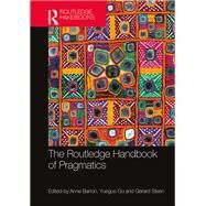 The Routledge Handbook of Pragmatics by Barron; Anne, 9780415531412
