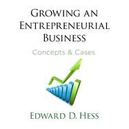Growing an Entrepreneurial Business by Hess, Edward D., 9780804771412