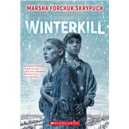 Winterkill by Skrypuch, Marsha Forchuk, 9781338831412