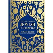 The Little Book of Jewish Celebrations by Tauber, Ronald; Bryksenkova, Yelena, 9781452131412