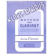 Kloze-Lazarus Method for Clarinet A Comprehensive Course Based on Two Famous Methods by Klose-Lazarus; Whistler, Harvey S., 9781540001412