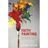 Faith Painting by Taylor, Shawn, 9781618621412