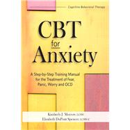 Cbt for Anxiety by Morrow, Kimberly J.; Spencer, Elizabeth Dupont, 9781683731412