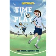 Superkicks Time to Play by Bosco, Don; Boo, Benedict, 9789814771412