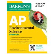 AP Environmental Science Premium, 2027: Prep Book With 5 Practice Tests + Comprehensive Review + Online Practice by Thorpe, Gary S., 9798349701412