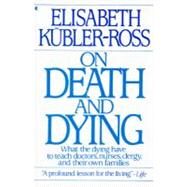 On Death and Dying by Kubler-Ross, Elisabeth, 9780020891413