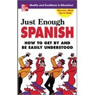 Just Enough Spanish by Ellis, D.L., 9780071451413