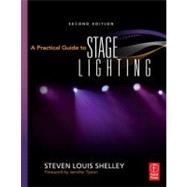 A Practical Guide to Stage Lighting by Shelley; Steven Louis, 9780240811413