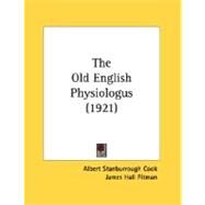 The Old English Physiologus by Cook, Albert Stanburrough; Pitman, James Hall, 9780548731413