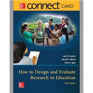 Connect Access Card for How to Design and Evaluate Research in Education by Fraenkel, Jack; Wallen, Norman; Hyun, Helen, 9781260131413