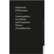 Oxymoron and Pleonasm by Mitasova, Monika; Schulman, Richard, 9781940291413