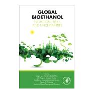 Global Bioethanol by Salles-filho, Sergio Luiz Monteiro; Cortez, Luis Augusto Barbosa; Fonseca, Maria Da Graa Derengowski, 9780128031414