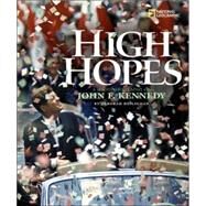 High Hopes (Direct Mail Edition) A Photobiography of John F. Kennedy by HEILIGMAN, DEBORAH, 9780792261414