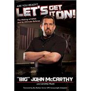 Let's Get It On! The Making of MMA and Its Ultimate Referee by McCarthy, 