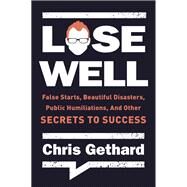 Lose Well by Gethard, Chris, 9780062691415
