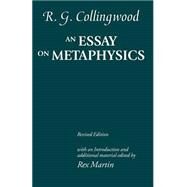 An Essay on Metaphysics by Collingwood, R. G.; Martin, Rex, 9780199241415