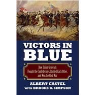 Victors in Blue by Castel, Albert; Simpson, Brooks D.; Skoch, George, 9780700621415