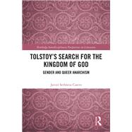 Tolstoy's Search for the Kingdom of God by Javier Sethness Castro, 9781003561415