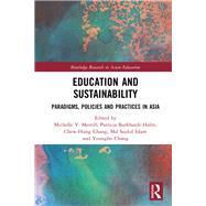 Education and Sustainability: Paradigms, Policies and Practices in Asia by Merrill; Michelle Y., 9781138681415