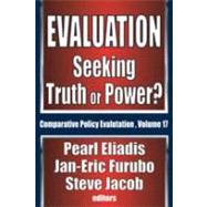 Evaluation: Seeking Truth or Power? by Furubo,Jan-Eric, 9781412811415