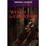 Wings of Creation by Cooper, Brenda, 9781429981415