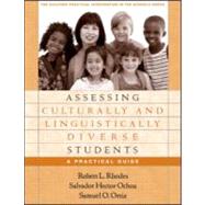 Assessing Culturally and Linguistically Diverse Students A Practical Guide by Rhodes, Robert L.; Ochoa, Salvador Hector; Ortiz, Samuel O., 9781593851415