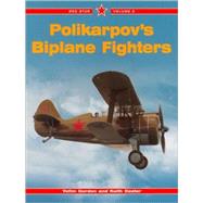 Polikarpov's Biplane Fighters by Gordon, Yefim, 9781857801415