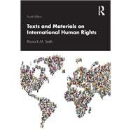 Texts and Materials on International Human Rights by Smith, Rhona K. M., 9780367221416
