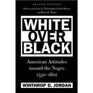 White over Black by Jordan, Winthrop D.; Brown, Christopher Leslie; Wood, Peter H., 9780807871416