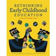 Rethinking Early Childhood Education by Pelo, Ann, 9780942961416