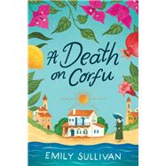 A Death on Corfu by Sullivan, Emily, 9781496751416