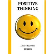 Positive Thinking by Yong, Jin, 9781505721416