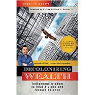 Decolonizing Wealth, Second Edition by Edgar Villanueva, 9781523091416