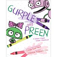 Gurple and Preen A Broken Crayon Cosmic Adventure by Park, Linda Sue; Ohi, Debbie Ridpath, 9781534431416