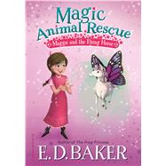 Magic Animal Rescue 1: Maggie and the Flying Horse by Baker, E. D.; Manuzak, Lisa, 9781681191416