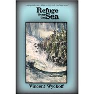 Refuge From the Sea by Wyckoff, Vincent, 9781682011416