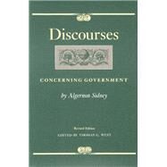 Discourses Concerning Government by Sidney, Algernon; West, Thomas G., 9780865971417