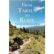 From Tarsus to Rome by Baer, Richard E., 9781500141417