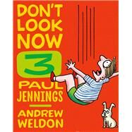 Don't Look Now 3 Hair Cut and Just a Nibble by Jennings, Paul; Weldon, Andrew, 9781743311417